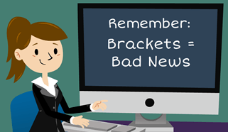 Brackets are Bad News